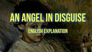 An Angel in Disguise  ENGLISH Explanation  Timothy Aurthur  Line Wise  Summary  ISC English [upl. by Skillern776]