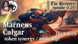 Marneus Calgar  Tokens  Midrange  The Brewery S0905 [upl. by Rahab]