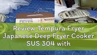 Review Tempura Fryer Japanese Deep Fryer Cooker SUS 304 with Thermometer Pan Temperature Control Fr [upl. by Ahsimin]