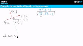 Matemática 11º Ano  Equação Mediatriz Produto Escalar Vetores [upl. by Drida]