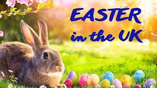 Easter in the UK – Easter traditions in the UK [upl. by Ojyram542]