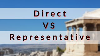 Direct vs Representative Democracy Which One is Better [upl. by Haynes]