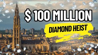 Inside the 100 Million Diamond Robbery  The Antwerp Heist [upl. by Osanna684]