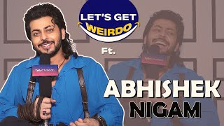 Abhishek Nigam ने किया अपने Weird Secrets को Reveal  Exclusive [upl. by Isabelita568]