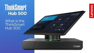 What Is the ThinkSmart Hub 500 [upl. by Vanya201]