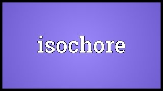 Isochore Meaning [upl. by Ravilob]