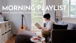 Playlist 2 Hour Acoustic Music To Start Your Day Off Right [upl. by Merry]