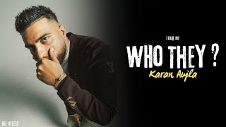 Karan Aujla  Who They Official Video Four Me  Karan Aujla New Song  New EP [upl. by Giordano]