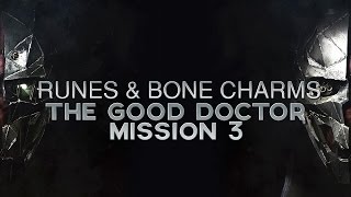 Dishonored 2 All Runes amp Bone Charm Locations in Mission 3 The Good Doctor [upl. by Herta583]