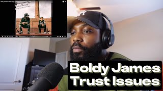 BOLDY JAMES quotTRUST ISSUESquot REACTION  ZEEGAWD [upl. by Straus]