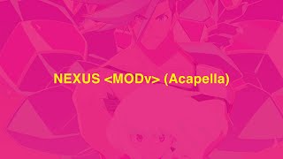 NEXUS ᐸMODvᐳ Acapella ｜PROMARE OST Original Soundtrack [upl. by Mich]