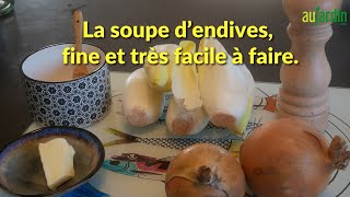 La SOUPE dENDIVES une RECETTE FINE et FACILE à FAIRE [upl. by Ayikahs]