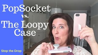 PopSocket Vs The Loopy Case [upl. by Shandy]