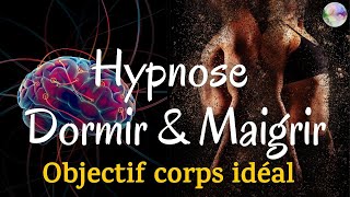 Hypnose Dormir et Maigrir  Reprogrammez votre subconscient en dormant  Objectif corps idéal [upl. by Girish]