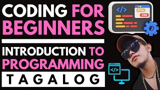 CODING FOR BEGINNERS AND INTRODUCTION TO PROGRAMMING TAGALOG 2024 [upl. by Barnum349]