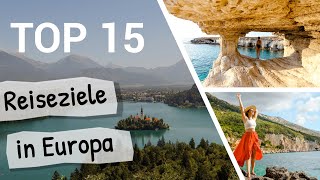 EUROPA URLAUBSZIELE  TOP 15 Reiseziele für einen perfekten Urlaub [upl. by Ecad688]