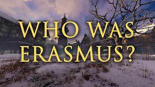 Who Was Erasmus [upl. by Ahsenik]