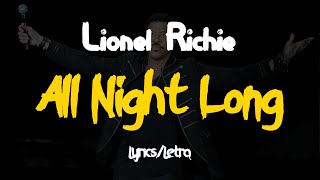 Lionel Richie  All Night Long LetraLyrics [upl. by Asilanna]