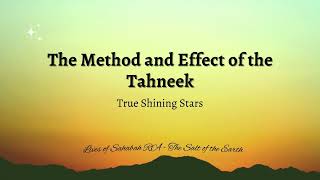 The Method and Effect of the Tahneek [upl. by Casilde]