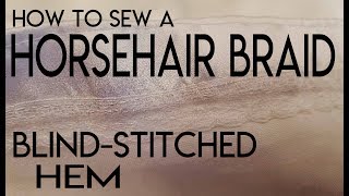 How to sew a horsehair braid blind stitched hem DIY hem wedding gown [upl. by Eenel]