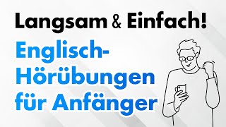 Langsam amp Einfach EnglischHörübungen für Anfänger [upl. by Filbert514]