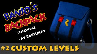 Banjos Backpack Tutorial  Custom Levels [upl. by Halimeda659]