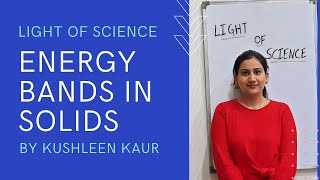 Energy Bands in Solids Conduction Band and Valence Band by Kushleen Kaur [upl. by Cullin]