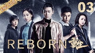 ENG SUB Reborn 03 Zhang Yi Zhang Haowei Splendid mindtwisting crime drama [upl. by Relyhs245]