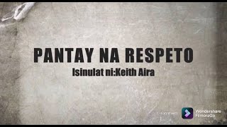 SpokenWordPoetry KeithAira PANTAY NA RESPETO Tagalog Spoken Poetry Original Composition [upl. by Nodnalb]