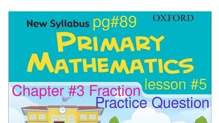 pg89 Q12Lesson 5 Fraction of a setNew Oxford Syllabus Primary Mathematics Book 4Chp3 Fraction [upl. by Marcus865]