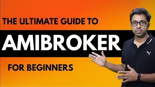 The Ultimate Guide to Amibroker for Beginners [upl. by Ardenia]