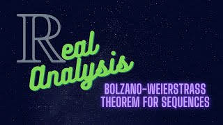 The BolzanoWeierstrass Theorem for Sequences [upl. by Holden]