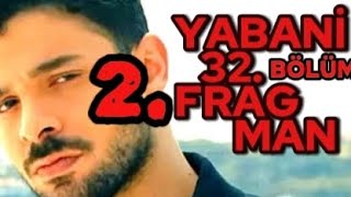 YABANİ 32 BÖLÜM 2 FRAGMAN RÜYANIN ÖLÜMÜ BÜYÜK DARBE [upl. by Perr]