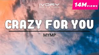 MYMP  Crazy For You Official Lyric Video [upl. by Olodort335]