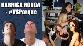 BARRIGA RONCA  VSPorque [upl. by Jennine]