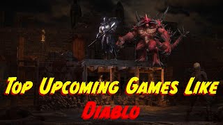 TOP 10 Upcoming Games Like DIABLO MustSee Releases in 20242025 [upl. by Aguie]