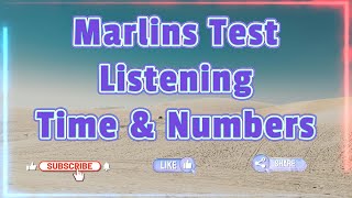 Marlins Test For Seafarer  listening  Time amp Numbers [upl. by Ernst562]