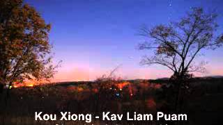 Kou Xiong  Kav Liam Puam Chawj Original track [upl. by Joaquin]