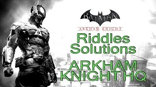 Batman Arkham Knight  Arkham Knight HQ NorthampSouth  All Riddle Solutions Trophies and Breakables [upl. by Terces]