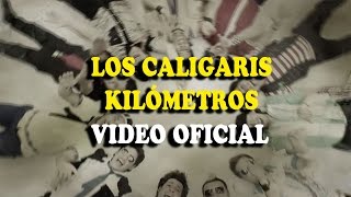 Los Caligaris  Kilómetros video oficial [upl. by Eirok678]