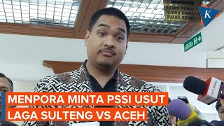 Menpora Dukung PSSI Sanksi Berat Wasit dan Pemain Sulteng vs Aceh di PON XXI [upl. by Eelasor754]