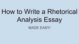 How to Write a Rhetorical Analysis Essay [upl. by Altis]