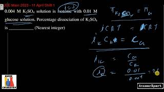 0004 M K2SO4 solution is isotonic with 001 M glucose solution percentage dissociation of K2SO4 is [upl. by Naira]