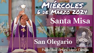 ✅ MISA DE HOY miércoles 6 de Marzo 2024  Padre Arturo Cornejo [upl. by Johnsson607]