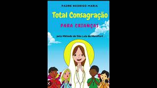 Audiobook Consagração a Nossa Senhora para crianças [upl. by Moina]