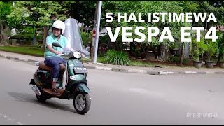 5 Hal Istimewa Vespa ET4 [upl. by Pittman220]