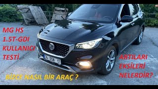 MG HS 15 TGDİ İNCELEME  GERÇEK KULLANICIDAN ARTILARI VE EKSİLERİ NELERDİR  BU FİYATA EN İYİSİ Mİ [upl. by Arihs]