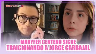 Maryfer Centeno sigue traicionand0 a Jorge Carbajal  MICHISMECITO [upl. by Hamilton]