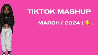 Tiktok mashup March 2024 [upl. by Llerroj]