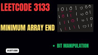 3133 Minimum Array End  Bit manipulation  Medium  AND operation  Google  Amazon  Microsoft [upl. by Eniaral192]